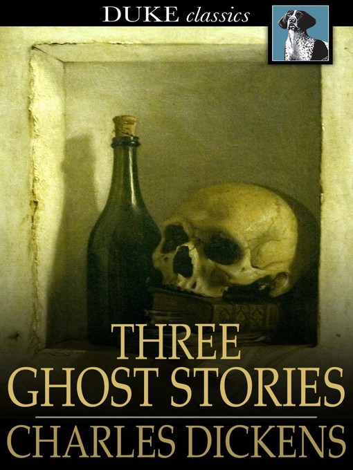 Title details for Three Ghost Stories by Charles Dickens - Wait list